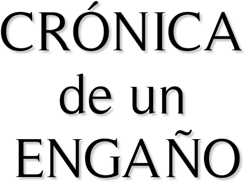 Crónica de un engaño