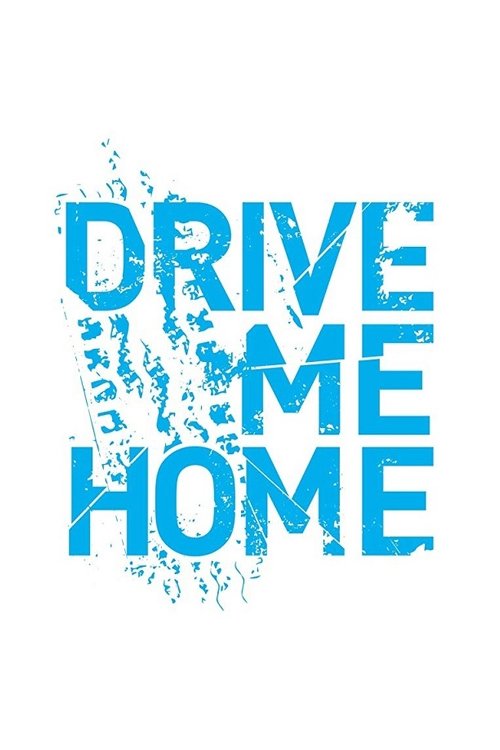 Drive Me Home poster