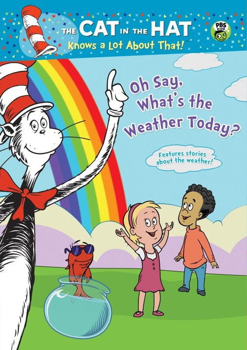 Cat in the Hat: Oh Say What's the Weather Today?