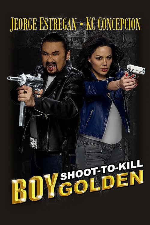 Boy Golden: Shoot-To-Kill (2013)