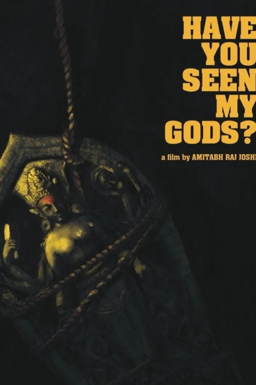 Have You Seen My Gods?