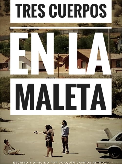 Tres Cuerpos En La Maleta (2017)