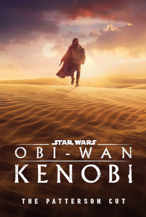 Obi-Wan Kenobi - The Patterson Cut