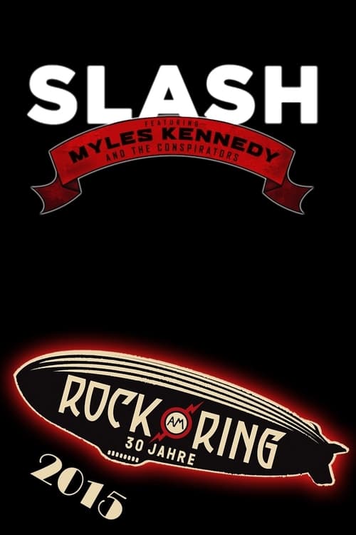 Slash feat. Myles Kennedy & The Conspirators - Rock am Ring 2015 2015