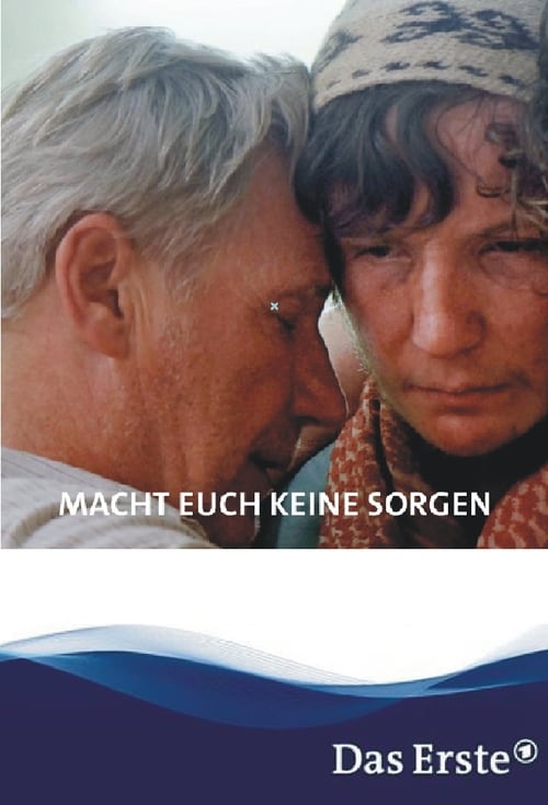 Macht euch keine Sorgen! poster