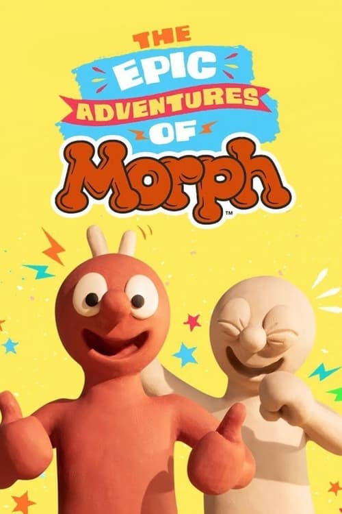 Where to stream The Epic Adventures of Morph