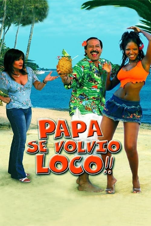 Papá se volvió loco (2005) poster