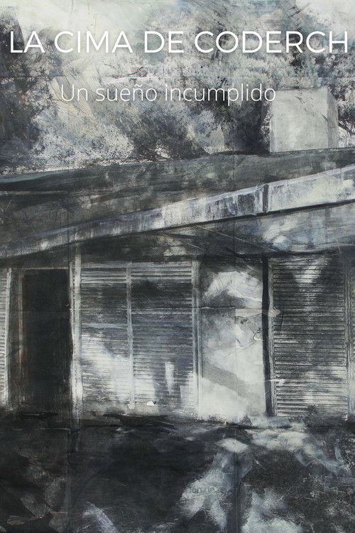 La Cima de Coderch. Un sueño incumplido - FİLM Afişi