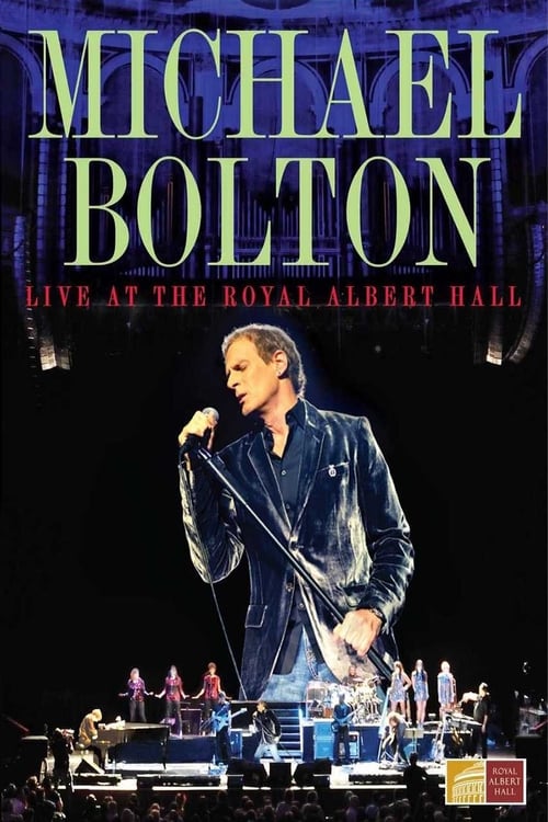 Michael Bolton - Live At The Royal Albert Hall