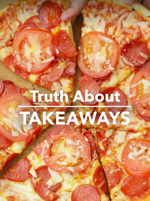 the truth about takeaways