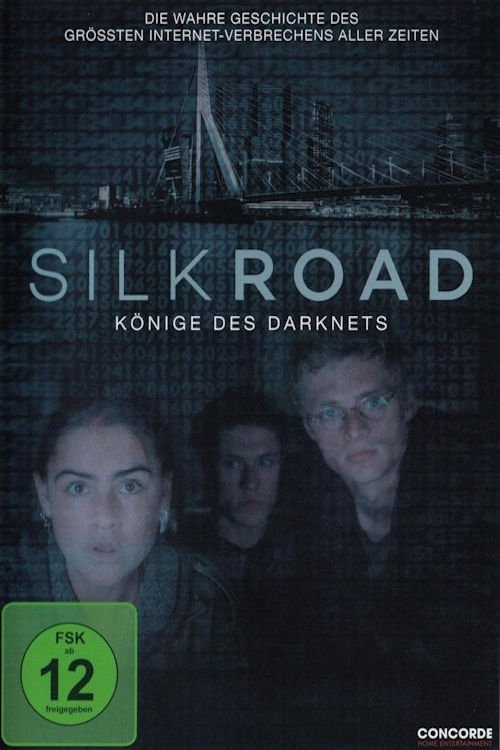 Silk Road - Könige des Darknets 2017 Silk Road - Könige des Darknets 2017