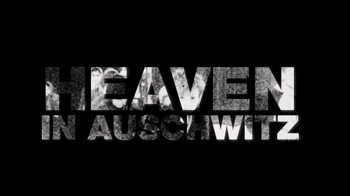 Heaven in Auschwitz Heaven in Auschwitz