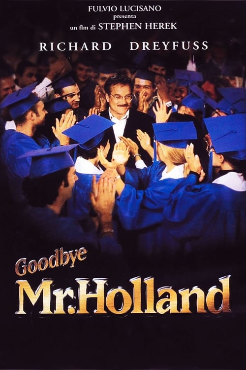 Goodbye Mr. Holland 1995