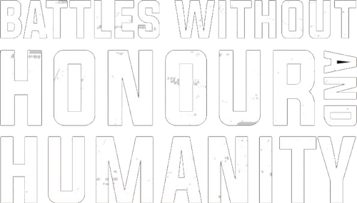 Battles Without Honor and Humanity