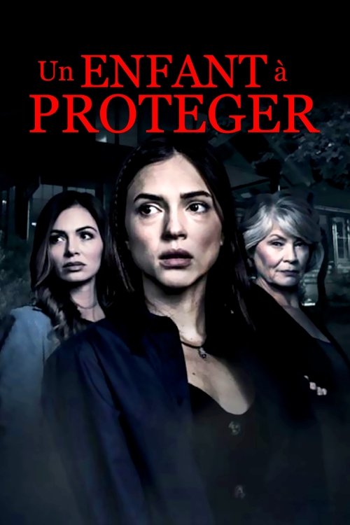 Poster image du film Un enfant à protéger… Un enfant à protéger…