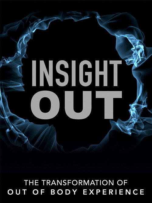 Insight Out: The Transformation of Out Of Body Experience