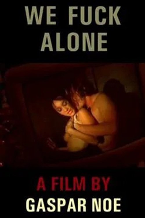 We Fuck Alone movie poster player