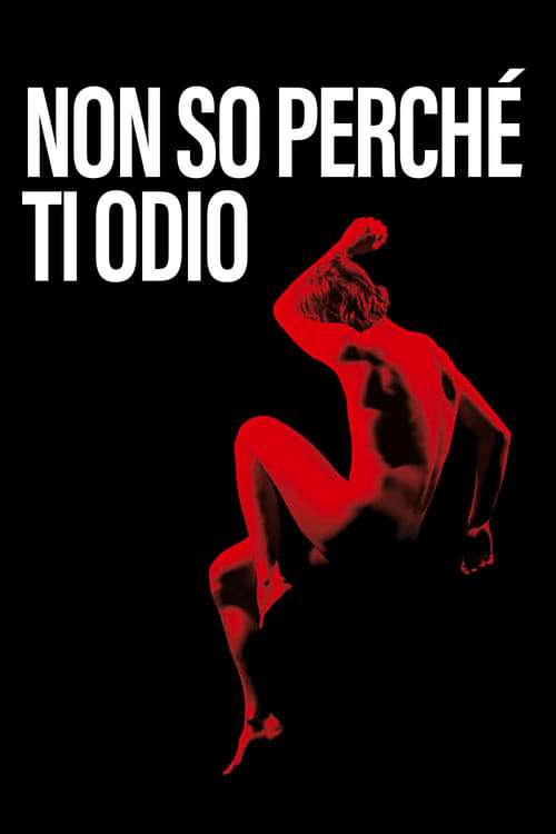 Non so perché ti odio (2014)