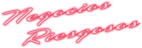 Negocios Riesgosos