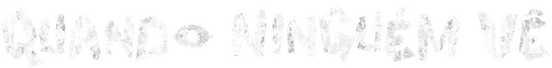 Quando Ninguém Vê - Logo 2