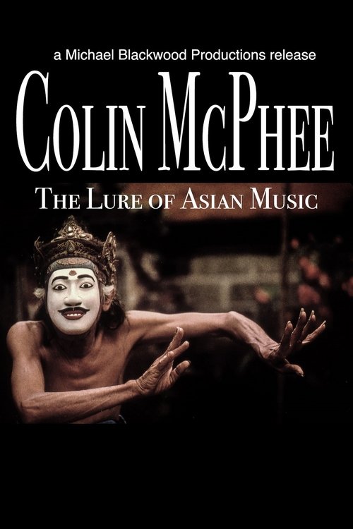 Poster of : Colin McPhee: The Lure of Asian Music
