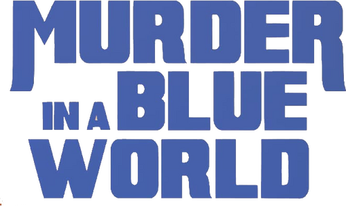 Murder in a Blue World