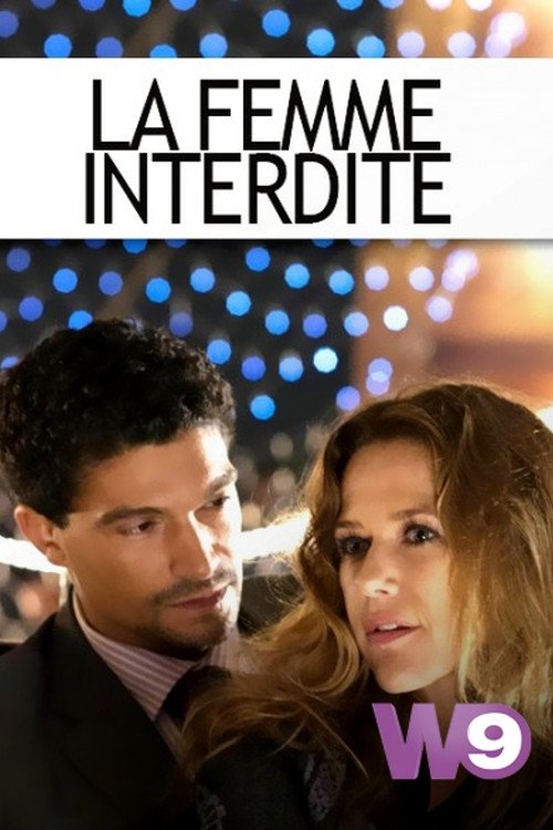 La Femme interdite 2013 La Femme interdite 2013