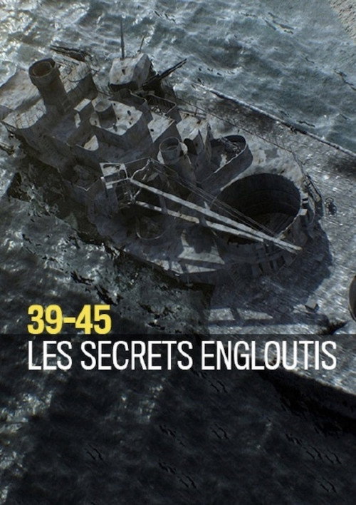 39-45 : les secrets engloutis