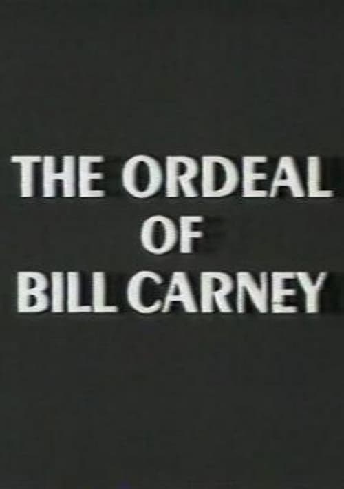 The Ordeal of Bill Carney 1981