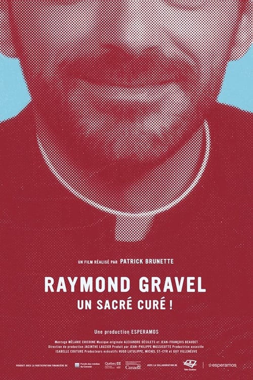 Raymond Gravel, un sacré curé! 2015