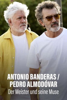 Antonio Banderas / Pedro Almodóvar: Der Meister und seine Muse