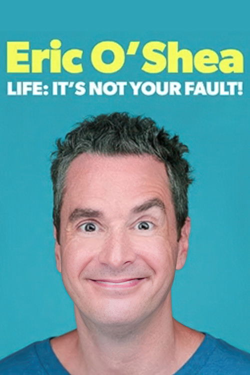 Eric O'Shea - Life: It's Not Your Fault