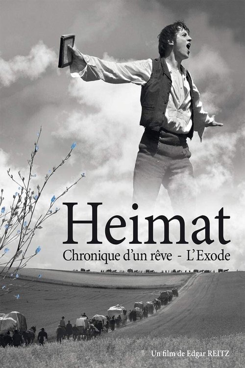 Heimat - I. Chronique d’un rêve - II. L'Exode