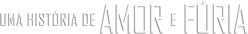 Uma História de Amor e Fúria