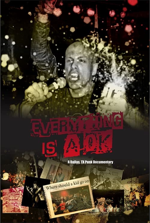 Everything is A OK: A Dallas, TX Punk Documentary (2020)