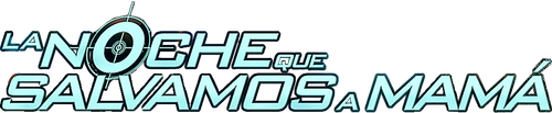 La noche que salvamos a mamá