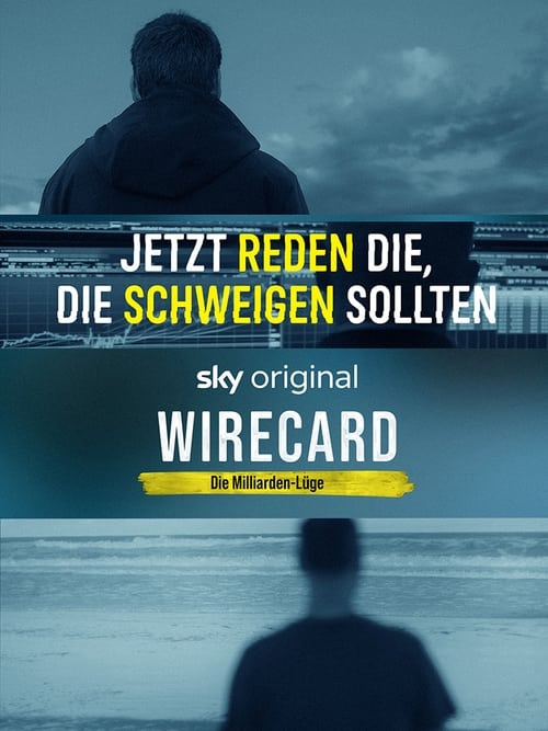 Wirecard - Die Milliarden-Lüge 2021