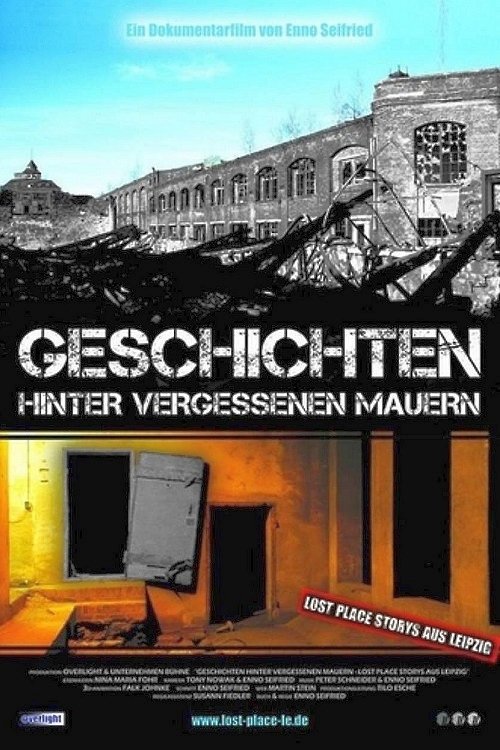 Geschichten hinter vergessenen Mauern – LOST PLACE Storys aus LEIPZIG I 2012