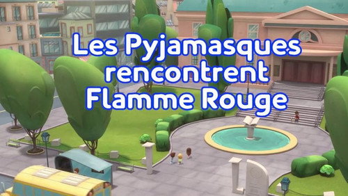 Image Les Pyjamasques rencontrent Flamme Rouge (Partie 1)