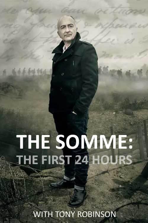 The Somme: The First 24 Hours with Tony Robinson