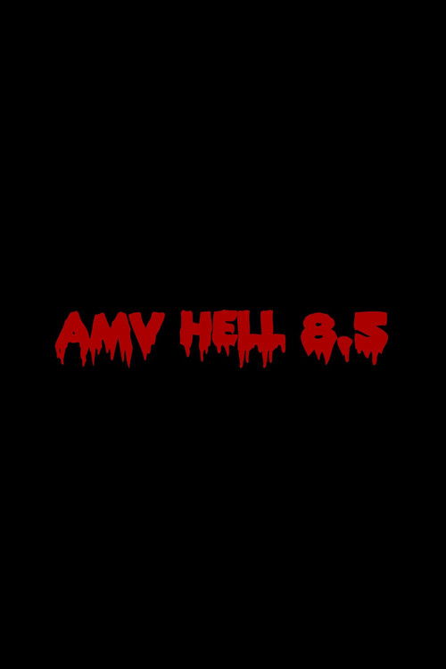 AMV Hell 8.5