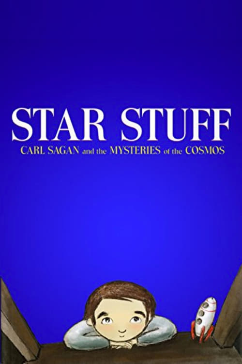 Poster Star Stuff: Carl Sagan and the Mysteries of the Cosmos 2016