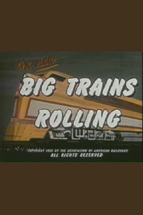 Big Trains Rolling 1955