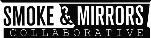 Smoke & Mirrors Collaborative