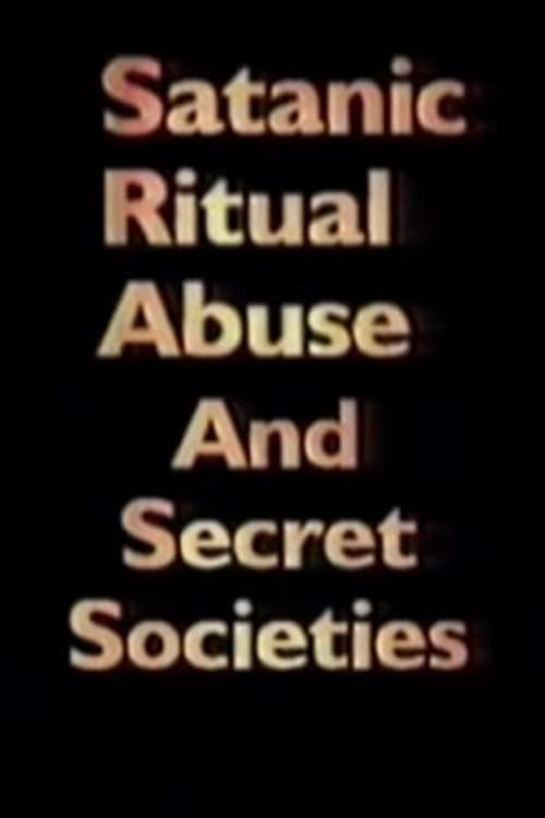 Satanic Ritual Abuse and Secret Societies (1995) poster