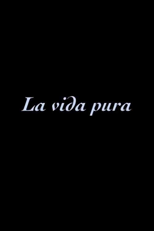 La vida pura