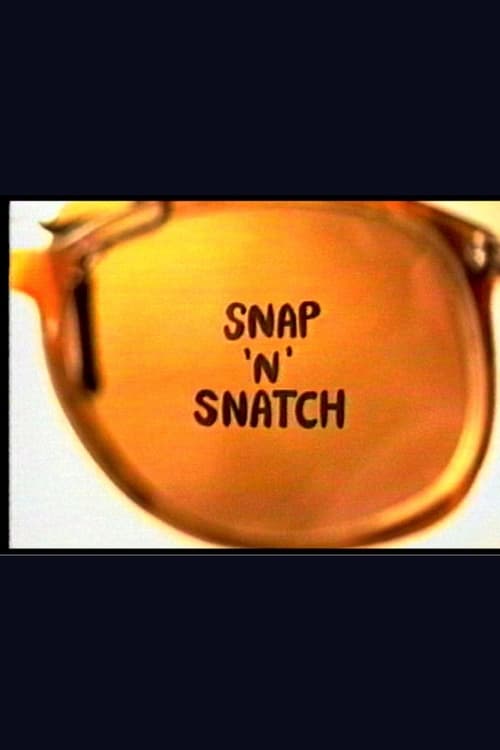 Snap 'n Snatch Movie Poster Image