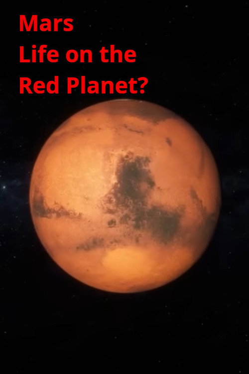 Mars - Life on the Red Planet?
