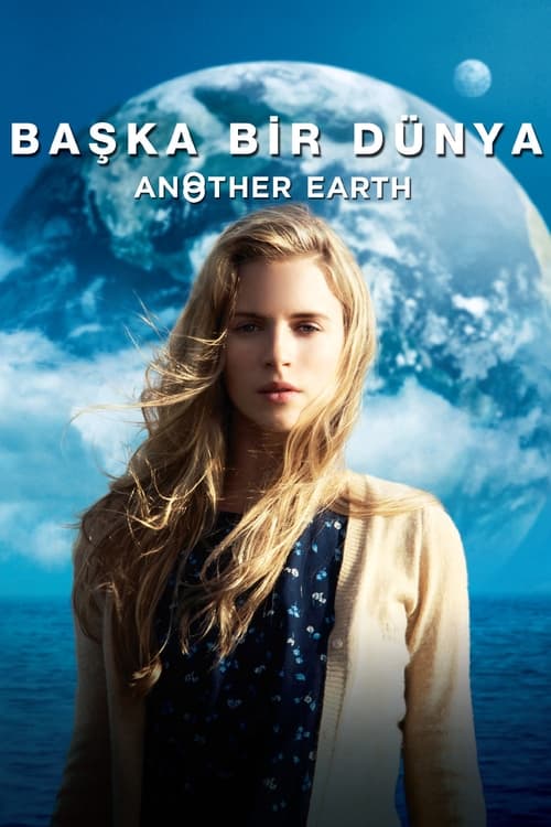 Başka Bir Dünya ( Another Earth )