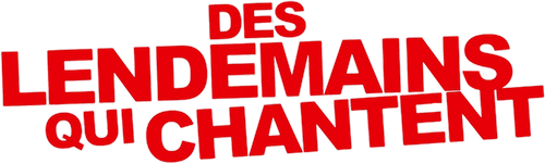 Des lendemains qui chantent